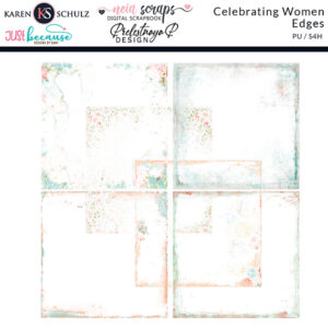 Celebrating Women Digital Scrapbook Edgers Preview by Karen Schulz Designs
