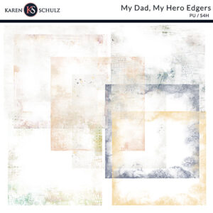 My Dad, My Hero Digital Scrapbook Edgers Preview by Karen Schulz Designs