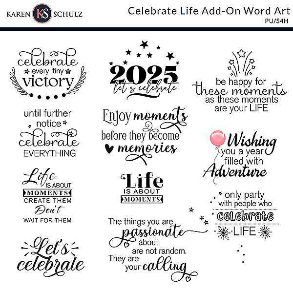 Celebrate Life Add On Word Art by Karen Schulz